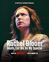 Watch Rachel Bloom: Death, Let Me Do My Special (2024) Online Full Movie Free